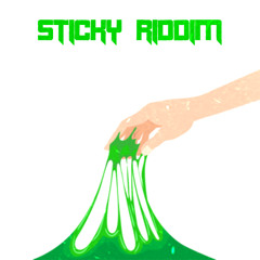 Sticky Riddim [FREE DOWNLOAD]