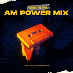 Am Power Mix Dec. 5th