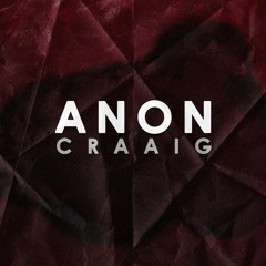 CRAAIG - ANON [FREE DL]