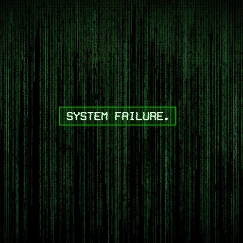 System Failure