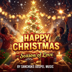Happy Christmas – Season of Love