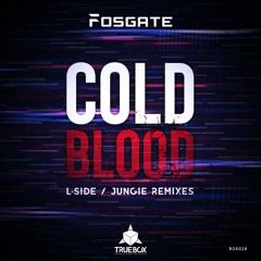 Fosgate - Cold Blood (Jungie Remix)