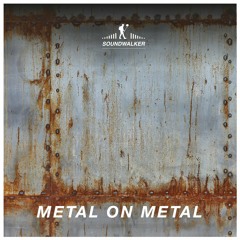 Metal on Metal | Field Recording, Foley, Sound Effects