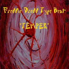TEMPER (DARK FREDDIE DREDD TYPE BEAT)