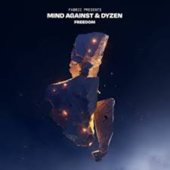 Mind Against & Dyzen - Freedom