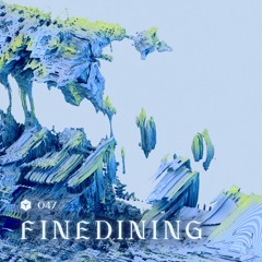 dmix 047: FineDining