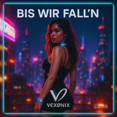 Bis Wir Fall'n