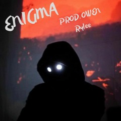 Enigma (Prod. Owen Rylee)