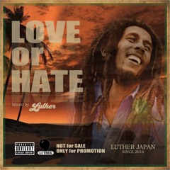 Love Or Hate Mix Vol. 00-1 - LUTHER JAPAN OFFICIAL Presents