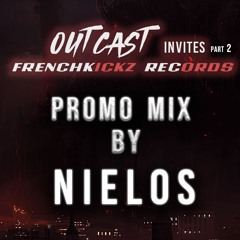 Nielos @ Outcast Invites Frenchkickz 2 - Promo Mix 2025