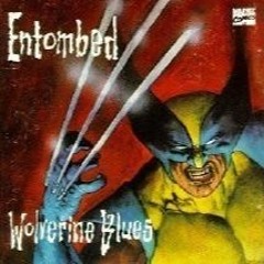 Entombed - Wolverine Blues Cover RIP LG Petrov