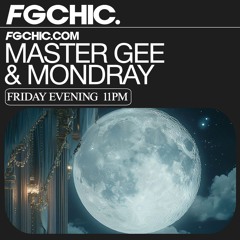 Master Gee & Mondray - Full Moon - FG CHIC mars 2025