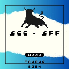 Ess - Eff / Liquid Drum & Bass