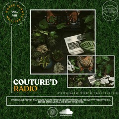Couture'd Radio Vol. VIII [House Plants Edition]