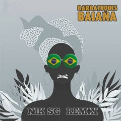 Barbatuques - Baianá - ( Nik Sg Remix )