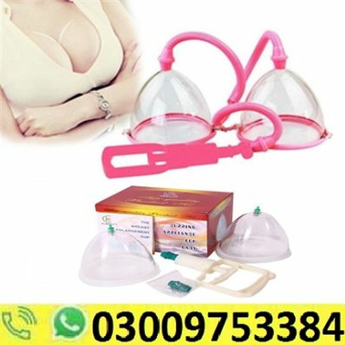 Breast Enlargement Pump in Lahore - 03009753384