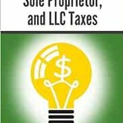 ACCESS [KINDLE PDF EBOOK EPUB] Independent Contractor, Sole Proprietor, and LLC Taxes: Explained in