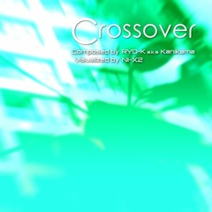 Crossover（Radio Edit）