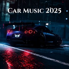 CAR MUSIC 2025🔥
