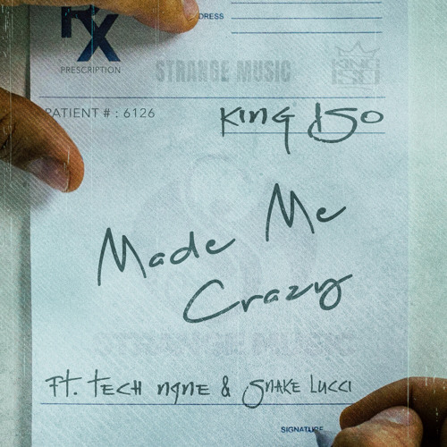 Made Me Crazy (feat. Snake Lucci & Tech N9ne)