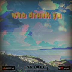 (Free) | Future & Lil Uzi Vert Type Beat | "WHO DRUNK YA" Prod. by Crisp [WAV Studio] |