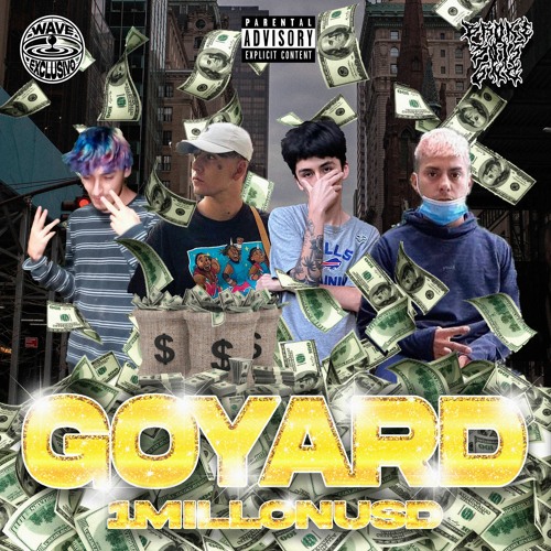 GOYARD ft SP4CEKID x CYRA x BenjiBands (1millonusd)