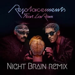 Chromeo - Replacements (Night Brain Remix)