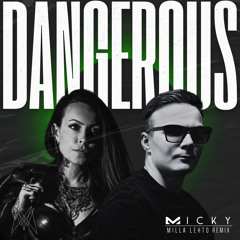 Dangerous (Milla Lehto Remix [Radio Edit])