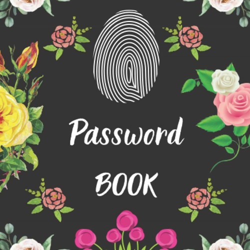 [READ] Password Book: Log book, Organizer  Notebook For Passwords, Usernames and Logins