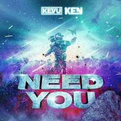 KEVU x KEN - Need You (Radio Edit)