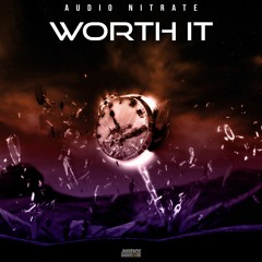 Audio Nitrate - Worth It ⚠️OUT NOW⚠️