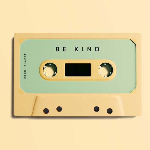 Be kind (Lofi type beat)
