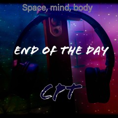 End Of The Day - Space, mind, body (album) - CPT