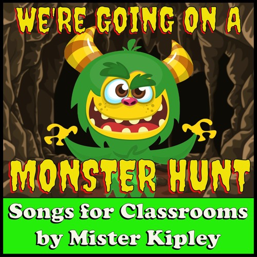 We're Going On A Monster Hunt 