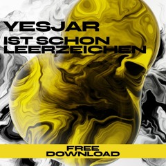 Yesjar - Ist Schon Leerzeichen (Free Download) | SEV Records