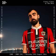 Fleecy Flakes w/ Dee Mota - 24.08.24