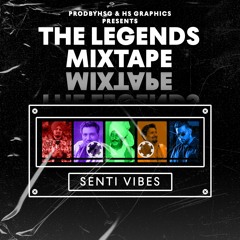 The Legends Mixtape: Senti Vibes | Feat. Various Artists | Prod by HSG