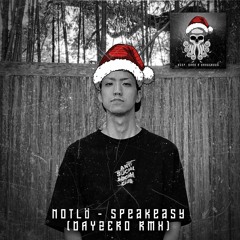 NotLo - Speakeasy (Dayzero Remix)