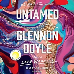 Free Audiobook 🎧 : Untamed, By Glennon Doyle