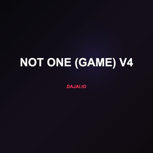 Not One (Game) v4