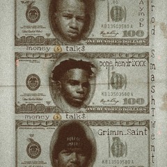 Money Talk$ w/ Aymob & Grimm Saint(Prod. Smashtwenty3)