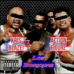 KRIS BLAZE & ACTION FIGURE 973 - LOS BORIQUAS