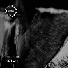 OECUS Podcast 403 // KETCH