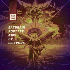 EATBRAIN Podcast 185 by Clikvork