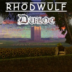 Duloc (Rōdwūlf Remix)