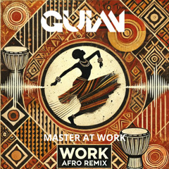 Master At Work - Work (GUIAN Afro Remix) 126Bpm