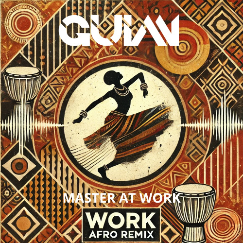 Master At Work - Work (GUIAN Afro Remix) 126Bpm