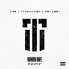 When We Remix Feat Ty Dolla Ign And Trey Songz Mp3