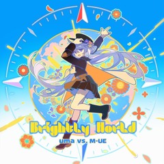 uma vs. M-UE - Brightly World