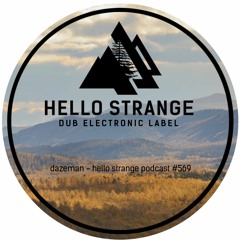 dazeman - hello strange podcast #569